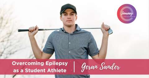 Geran is sharing his eJourney about overcoming the challenges of living with epilepsy as a student athlete